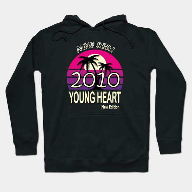 2010 Birthday Gift New Soul Young Heart Hoodie by VecTikSam